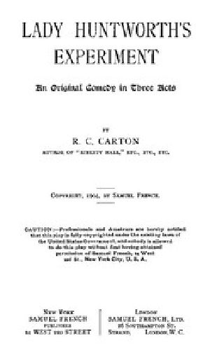 [Gutenberg 50097] • Lady Huntworth's Experiment: An original comedy in three acts